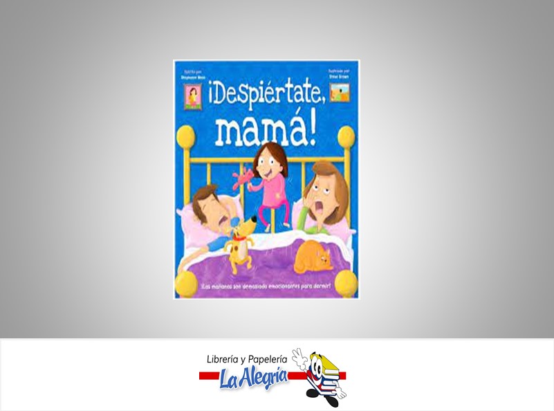DESPIERTATE MAMA  TEMATICA CUENTOS AUTOR STEPHANIE MOSS EDITORIAL PANINI BOOKS