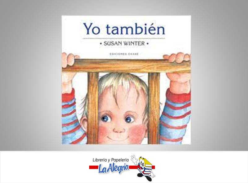 YO TAMBIEN  TEMATICA CUENTO INFANTIL AUTOR SUSAN WINTER  