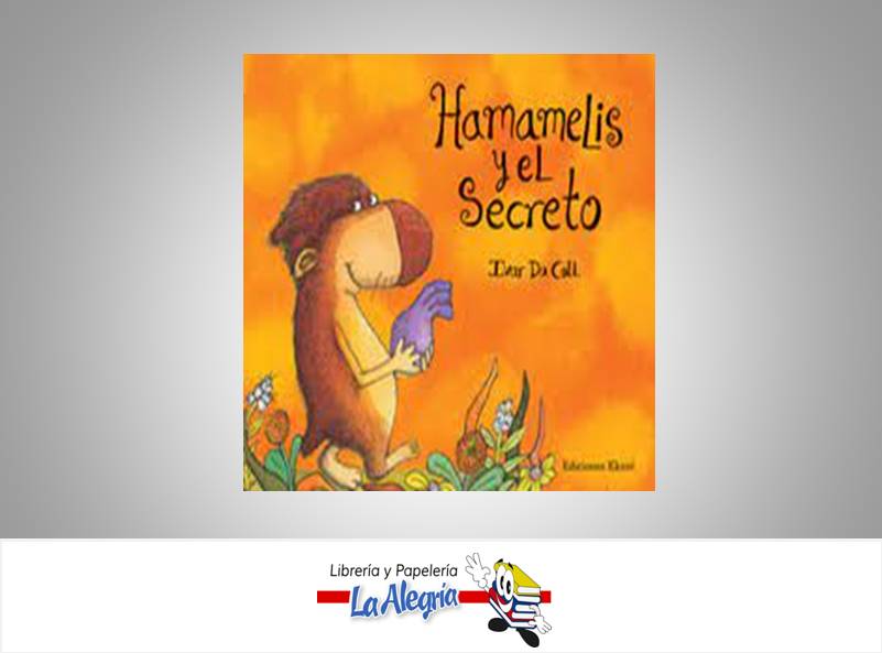 HAMAMELIS Y EL SECRETO  TEMATICA CUENTO INFANTIL AUTOR IVAR DA COLL  
