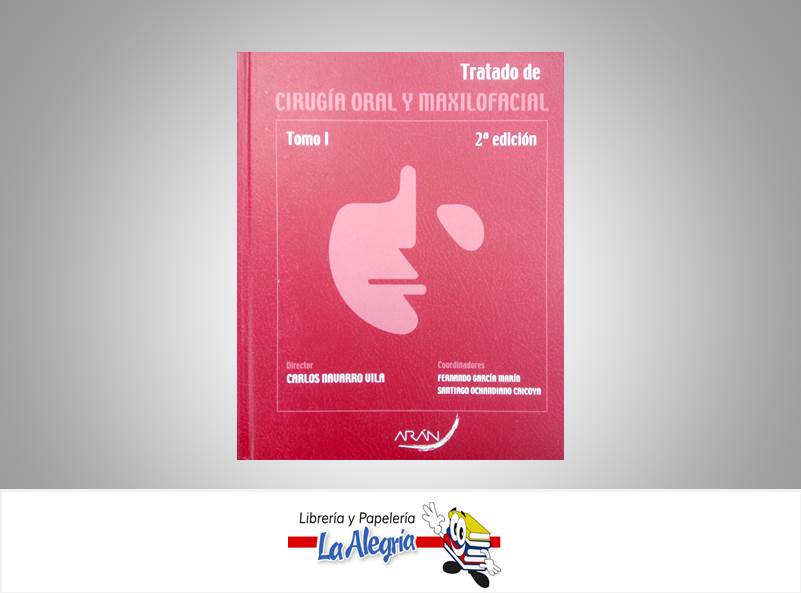 CIRUGIA ORAL MAXILOFACIAL TOMO 1  TEMATICA ODONTOLOGIA AUTOR NAVARRO CARLOS EDITORIAL ARAN