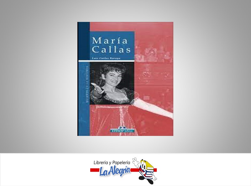 MARIA CALLAS MUJERES EN LA HISTORIA TEMATICA BIOGRAFIA AUTOR LUIS CARLOS BURAYA EDITORIAL EDIMAT