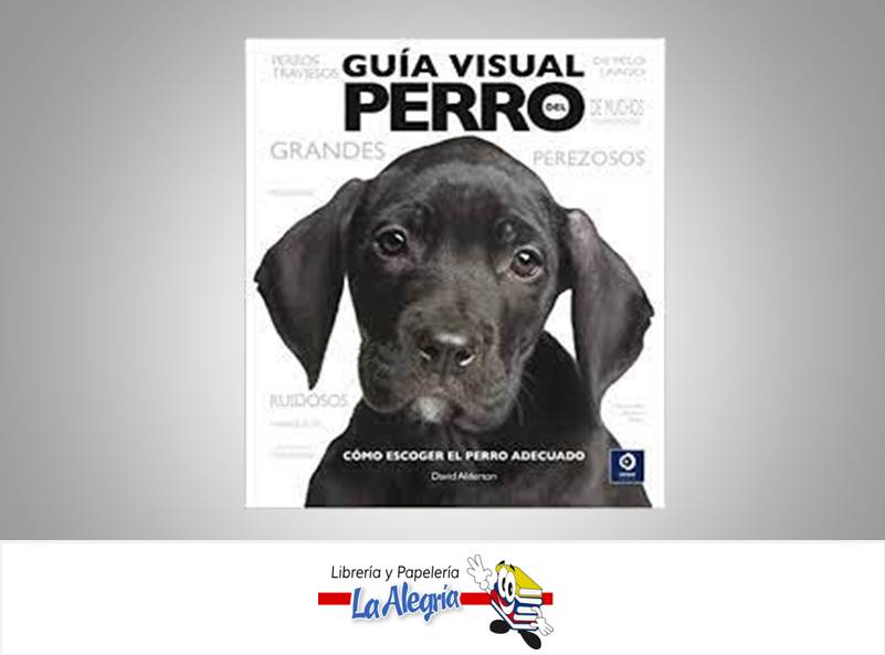 GUIA VISUAL DEL PERRO TEMATICA ENCICLOPEDIA AUTOR DAVID ALDERTON MARCA EDIMAT LIBROS