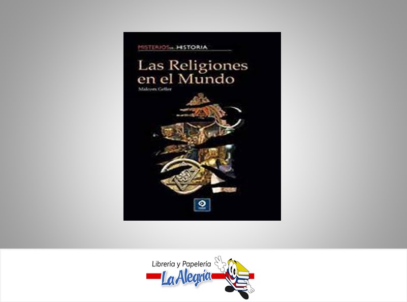 RELIGIONES DEL MUNDO MISTERIOS DE LA HISTORIA TEMATICA RELIGION AUTOR MALCOLM GELLER MARCA EDIMAT LIBROS