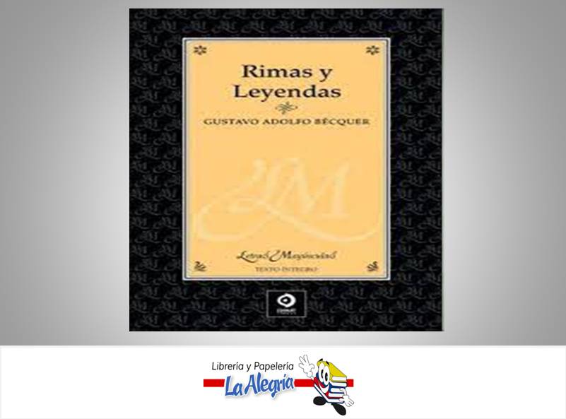 RIMAS Y LEYENDAS LETRAS MAYUSCULAS TEMATICA POESIA AUTOR GUSTAVO ADOLFO BECQUER EDITORIAL EDIMAT LIBROS