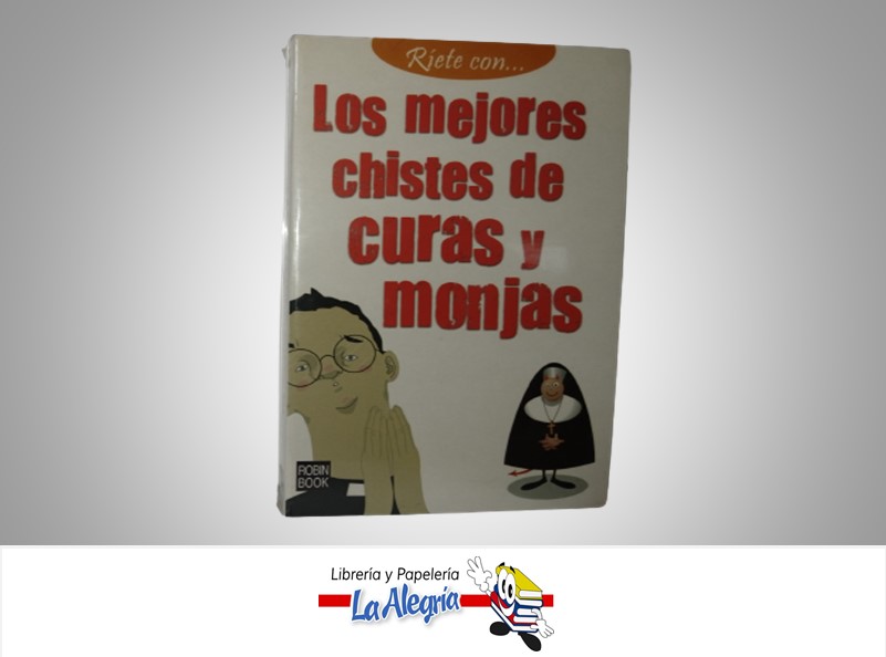 LOS MEJORES CHISTES DE CURAS Y MONJAS TEMATICA HUMOR AUTOR ROBIN BOOK EDITORIAL ROBIN BOOK