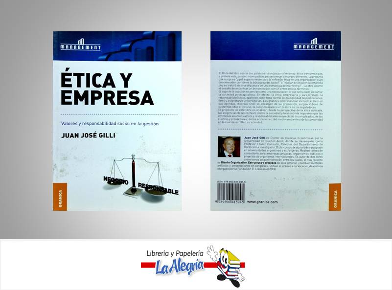 ETICA Y EMPRESA TEMATICA ETICA Y VALORES AUTOR JUAN JOSE GILLI EDITORIAL GRANICA