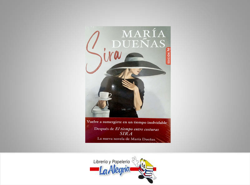 SIRA  TEMATICA NOVELA HISTORICA AUTOR MARIA DUEÑAS EDITORIAL PLANETA