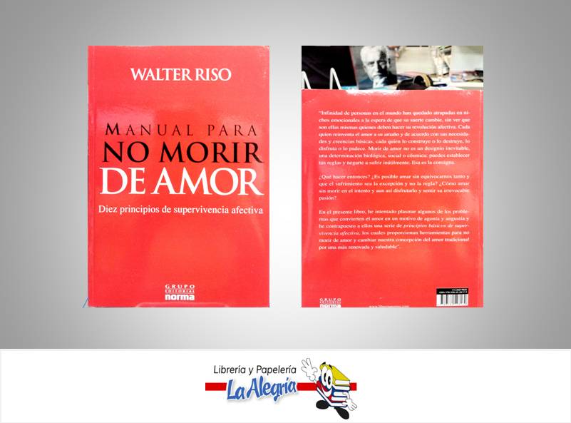 MANUAL PARA NO MORIR DE AMOR  TEMATICA AUTOAYUDA AUTOR RISO,WALTER EDITORIAL NORMA