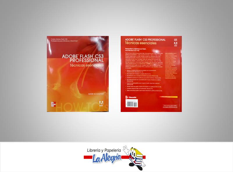 ADOBE FLASH CS3 PROFESSIONAL TECNICAS ES  TEMATICA DISEÑO AUTOR SCHAEFFER MARK EDITORIAL EDITORIAL MC GRAW HILL