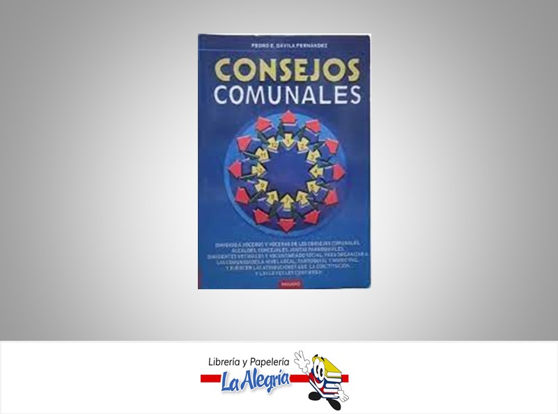 CONSEJOS COMUNALES  TEMATICA POLITICA AUTOR DAVILAF. PEDRO E. EDITORIAL PANAPO