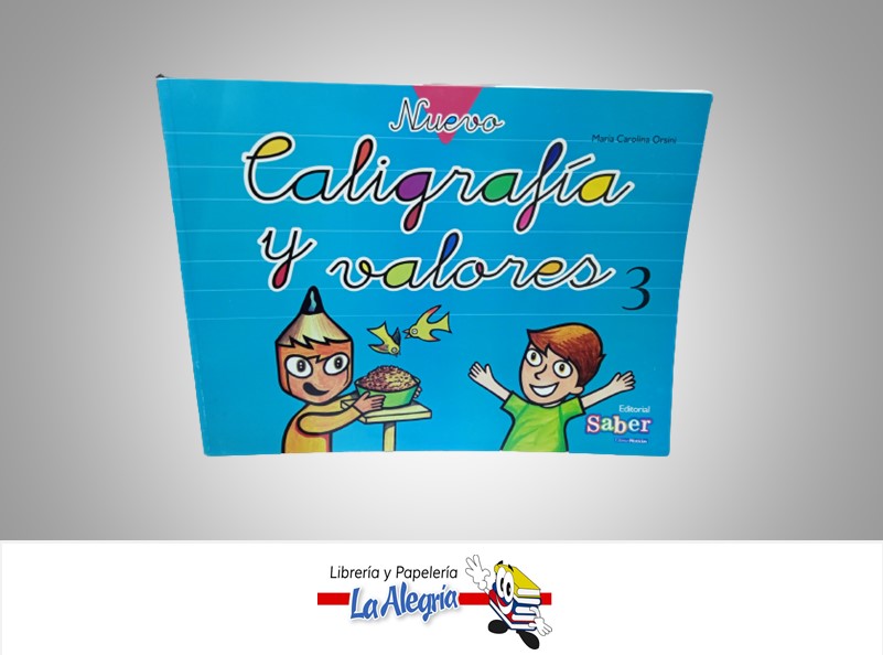 CALIGRAFIA Y VALORES 3 TEMATICA CALIGRAFIA AUTOR EDITORIAL SABER EDITORIAL SABER