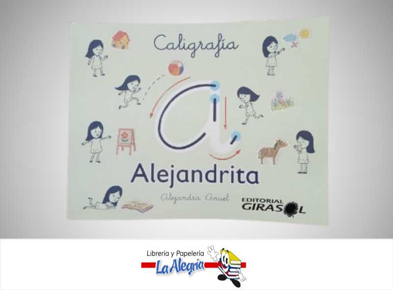 CALIGRAFIA ALEJANDRITA A TEMATICA CALIGRAFIA AUTOR ALEJANDRA ANUEL EDITORIAL GIRASOL