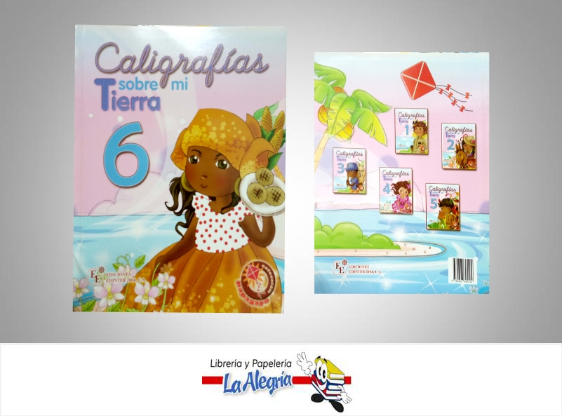 CALIGRAFIAS SOBRE MI TIERRA 6 TEMATICA EDUCACION AUTOR EDICIONES EDINTER 2004 EDITORIAL EDICIONES EDINTER 2004