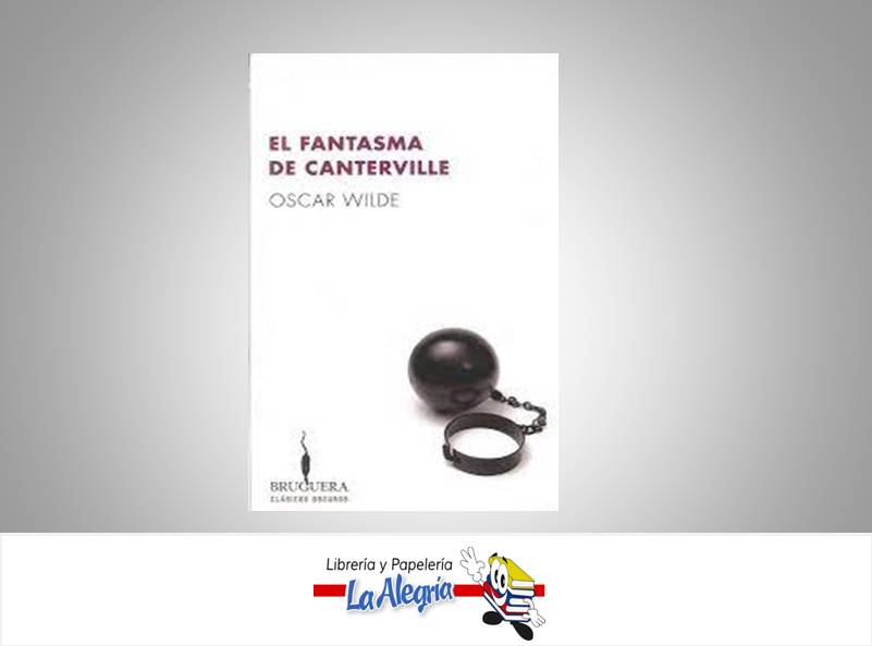 EL FANTASMA DE CANTERVILLE TEMATICA NOVELA AUTOR OSCAR WILDE EDITORIAL BRUGUERA
