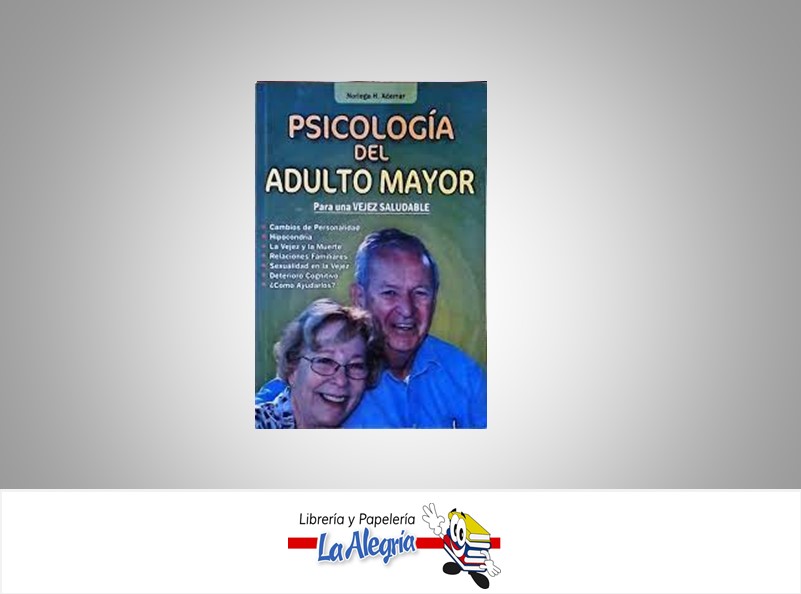 PSICOLOGIA DEL ADULTO MAYOR PARA UNA VEJ  TEMATICA SALUD AUTOR MIRBET EDICIONES  