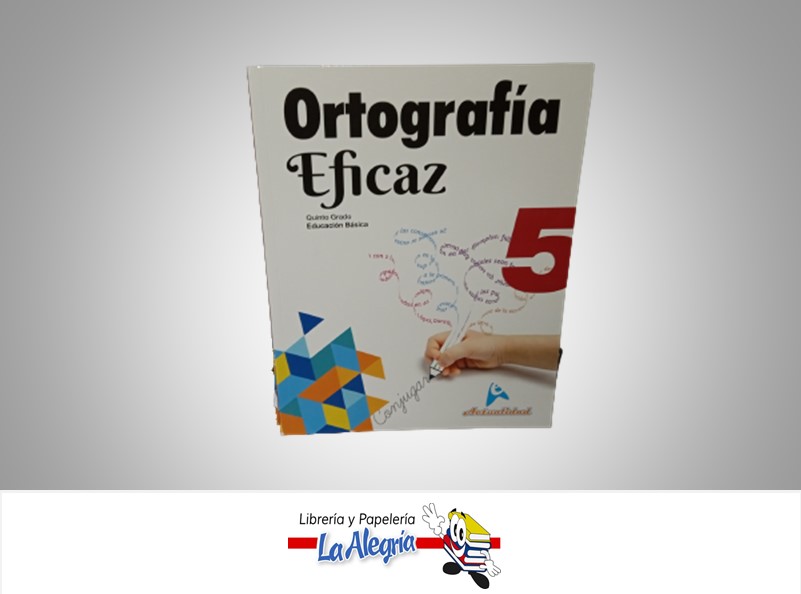 ORTOGRAFIA EFICAZ 5 TEMATICA ORTOGRAFIA AUTOR MIGUEL DEL VALLES ROJAS EDITORIAL ACTUALIDAD