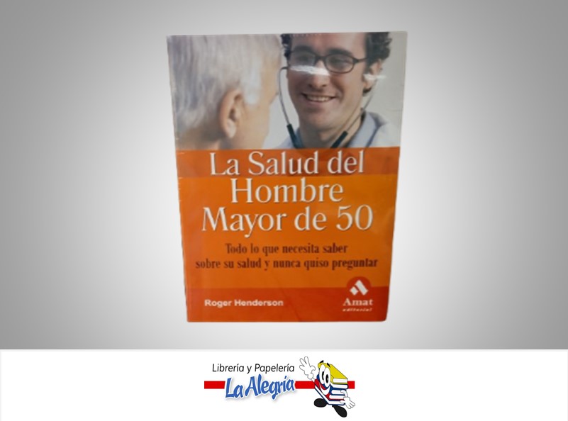 LA SALUD DEL HOMBRE MAYOR DE 50 TEMATICA SALUD AUTOR ROGER HENDERSON