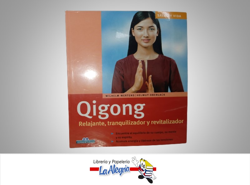 QIGONG TEMATICA SALUD AUTOR WILHELM MERTESN/HELMUNT OBERLAC MARCA EDIMAT LIBROS