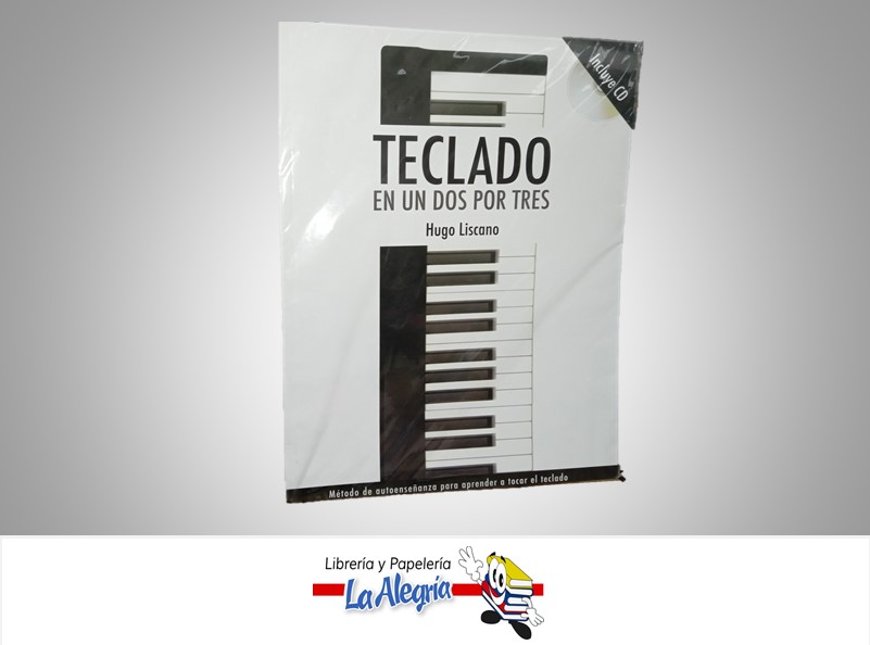 TECLADO EN UN DOS POR TRES INCLUYE CD TEMATICA MUSICA AUTOR HUGO LISCANO MARCA EDICIONES PEEV