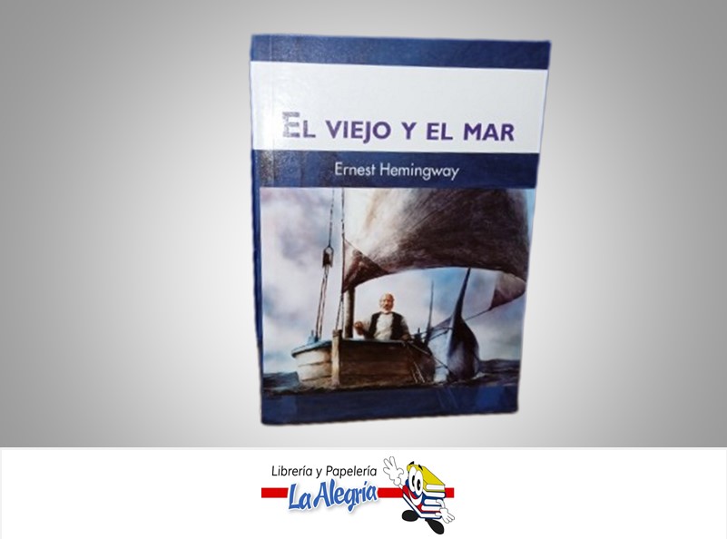 EL VIEJO Y EL MAR TEMATICA NOVELA CLASICA AUTOR HEMINGWAY, ERNEST MARCA EDITORIAL ESCOR