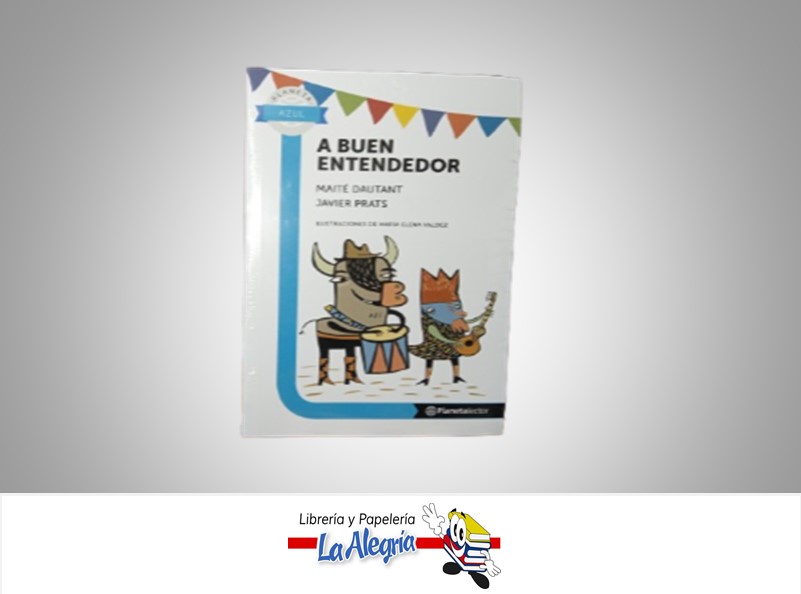 A BUEN ENTENDEDOR TEMATICA HUMOR AUTOR MAITE DAUTANT/JAVIER PRATS  EDITORIAL PLANETA