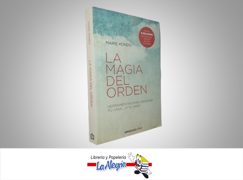 LA MAGIA DEL ORDEN TEMATICA AUTOAYUDA AUTOR MARIE KONDO MARCA DEBOLSILLO