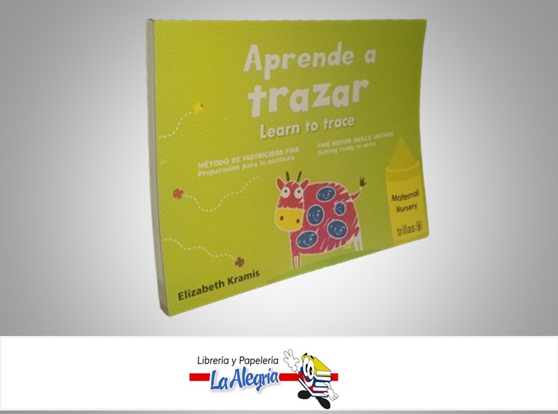 APRENDE A TRAZAR LEARN TO TRACE TEMATICA ESCOLAR AUTOR ELIZABETH KRAMIS MARCA TRILLAS