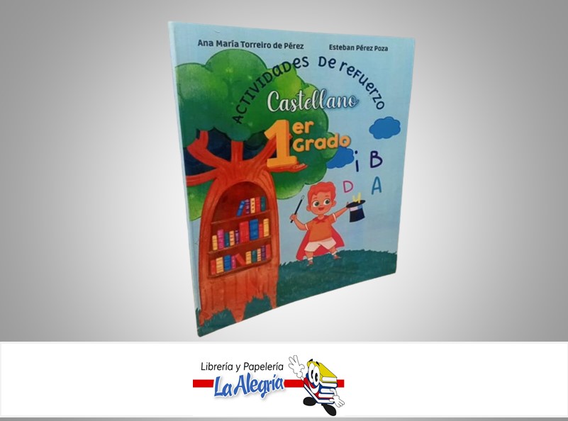 ACTIVIDADES DE REFUERZO CASTELLANO 1ER GRADO TEMATICA ESCOLAR AUTOR ANA M. TORREIRO/ ESTEBAN PEREZ MARCA J3V