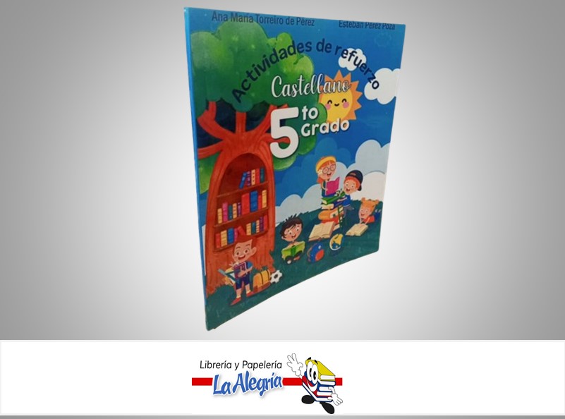 ACTIVIDADES DE REFUERZO CASTELLANO 5TO GRADO TEMATICA ESCOLAR AUTOR ANA M. TORREIRO/ ESTEBAN PEREZ MARCA J3V
