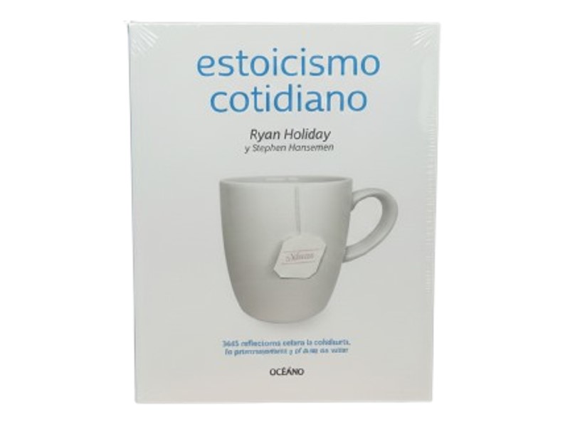 ESTOICISMO COTIDIANO TEMATICA FILOSOFIA AUTOR RYAN HOLIDAY/ESPHEN HANSELMAN MARCA EDITORIAL OCEANO