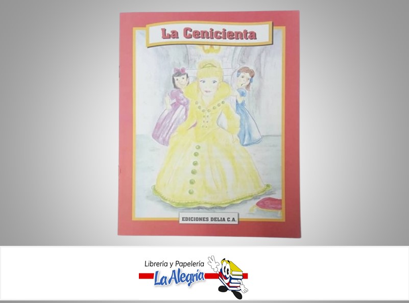 LA CENICIENTA LEE Y COLOREA TEMATICA CUENTO INFANTIL AUTOR CHARLES PERRAULT MARCA EDICIONES DELIA