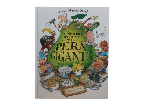 LA INCREIBLE HISTORIA DE LA PERA GIGANTE TEMATICA CUENTOS  AUTORA JAKOB MARTIN STRID EDITORIAL OCEANO GRIBAUDO