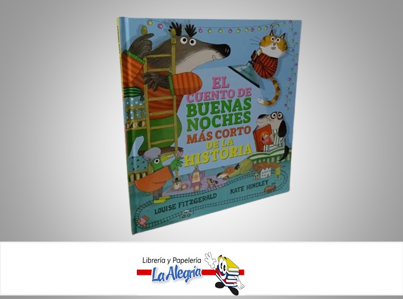 EL CUENTO DE BUENAS NOCHES MAS CORTO DE LA HISTORIA TEMATICA CUENTO INFANTILES AUTOR LOUISE FITZGERALD/KATE HINLEY MARCA EDELVIVES