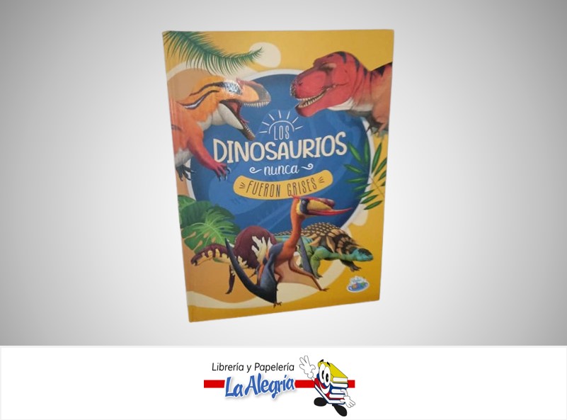 LIBRO DE ACTIVIDADES LOS DINOSAURIOS NUNCA FUERON GRISES BK-229 MARCA BRAINY KIDS
