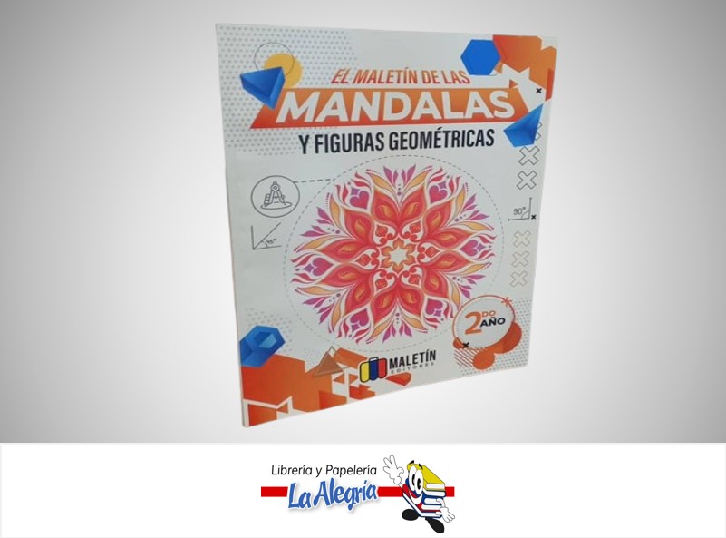 EL MALETIN DE LAS MANDALAS Y FIGURAS GEOMETRICAS 2DO AÑO TEMATICA ESCOLAR MALETIN EDITORES