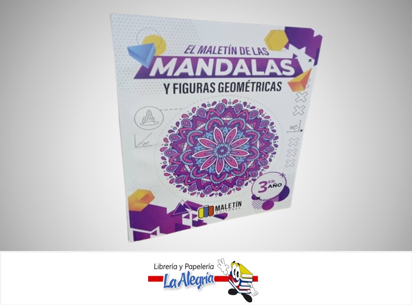 EL MALETIN DE LAS MANDALAS Y FIGURAS GEOMETRICAS 3ER AÑO TEMATICA ESCOLAR MALETIN EDITORES