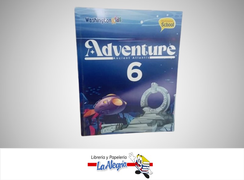 ADVENTURE 6TO GRADO ANCIENT ATLANTIS TEMATICA ESCOLAR EDITORIAL WASHINGTON SCHOOL