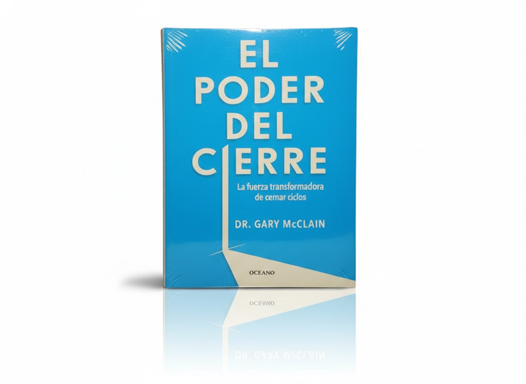 EL PODER DEL CIERRE TEMATICA AUTOAYUDA AUTOR DR, GARY MAcCLAIN MARCA OCEANO