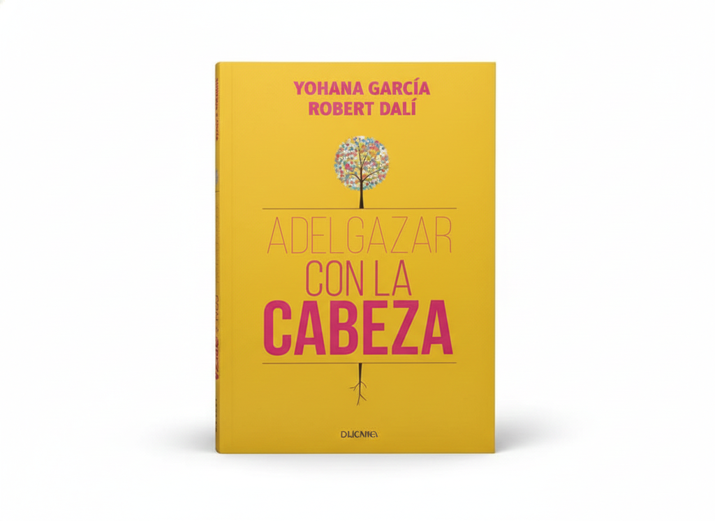 ADELGAZAR CON LA CABEZA TEMATICA AUTOAYUDA AUTOR YOHANA GARCIA/ROBER DALI MARCA OCEANO