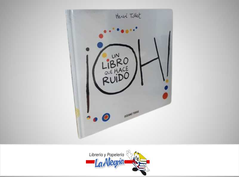 ¡OH! UN LIBRO QUE HACE RUIDO TEMATICA CUENTOS INFANTILES AUTOR HERVE TULLET MARCA KOKINOS