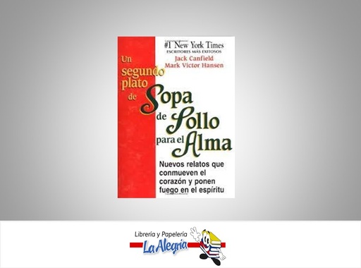 [9781558745025] UN SEGUNDO PLATO DE SOPA DE POLLO PARA EL ALMA TEMATICA AUTOAYUDA AUTOR JACK CANFIELDY MARK VICTOR MARCA EDITORIAL HEALTH COMUNICATIONS