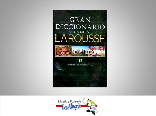 [9789568402594] GRAN DICCIONARIO UNIVERSAL LAROUSSE 12  TEMATICA DICCIONARIOS AUTOR LAROUSSE EDITORIAL LAROUSSE