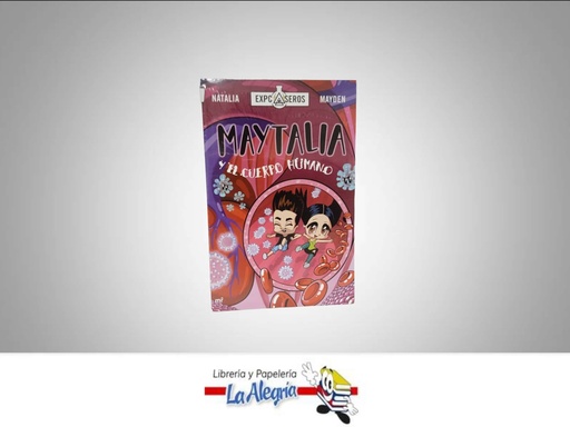 [9789584283764] MAYTALIA Y EL CUERPO HUMANO TEMATICA CUENTOS INFANTILES AUTOR EXPCSEROS EDITORIAL 4YOU2
