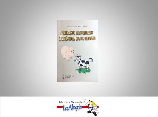 [0617] ALIMENTACION DE LOS ANIMALES MONOGASTRIC  TEMATICA VETERINARIA AUTOR RISSO JOSE EDITORIAL EDITORES ESPASANDE