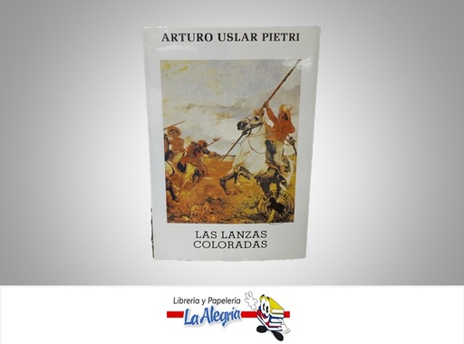 [072327] LAS LANZAS COLORADAS TEMATICA NOVELA AUTOR GALLEGOS ROMULO MARCA EDITORIAL OVEJA NEGRA