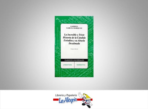 [117231972] LA INCREIBLE Y TRISTE HISTORIA DE LA CANDIDA ERENDIRA Y SU ABUELA DESALMADA  TEMATICA CUENTO AUTOR GARCIA MARQUEZ GABRIEL MARCA EL TREBOL