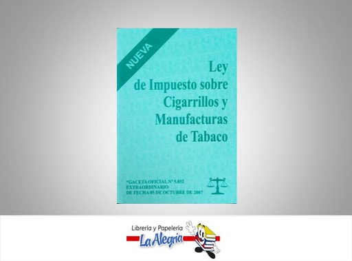 [15600] LEY DE IMPUESTO SOBRE CIGARRILLOS  TEMATICA LEYES AUTOR GO 5852 EDITORIAL DISTRIBUIDORA M.L., C.A.