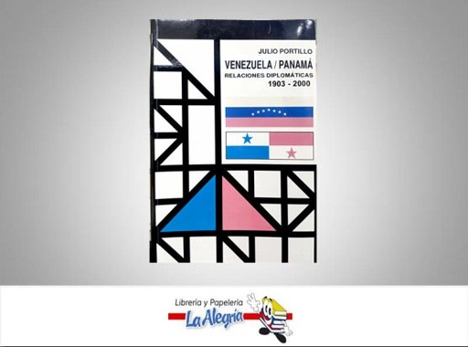 [2030] VENEZUELA-PANAMA RELACIONES DIPLOMATICAS  TEMATICA POLITICA AUTOR PORTILLO, JULIO  