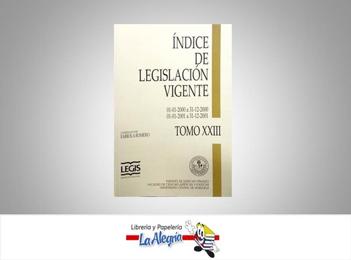 [4725647256] INDICE DE LEGISLACION VIGENTE 2000 - 200  TEMATICA DERECHO AUTOR ROMERO FABIOLA EDITORIAL LEGIS