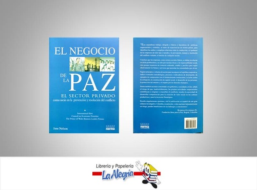 [7706894082179] EL NEGOCIO DE LA PAZ EL SECTOR PRIVADO  TEMATICA NEGOCIOS Y GERENCIA AUTOR NELSON JANE EDITORIAL NORMA